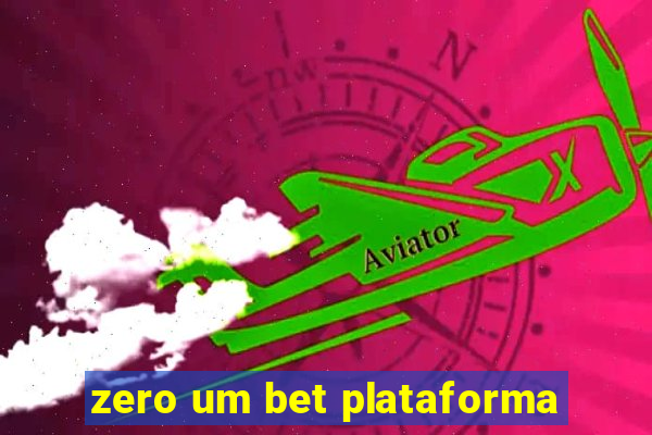 zero um bet plataforma